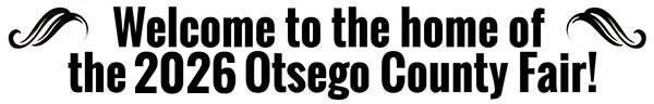 Welcome to the home of the 2026 Otsego County Fair!
